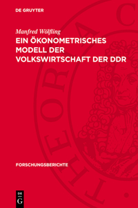 Ein Ökonometrisches Modell Der Volkswirtschaft Der DDR