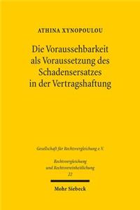Die Voraussehbarkeit als Voraussetzung des Schadensersatzes in der Vertragshaftung