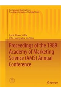Proceedings of the 1989 Academy of Marketing Science (AMS) Annual Conference
