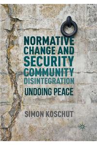 Normative Change and Security Community Disintegration