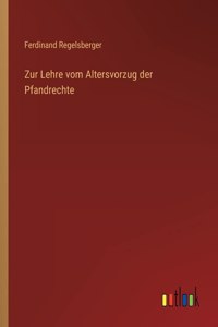 Zur Lehre vom Altersvorzug der Pfandrechte