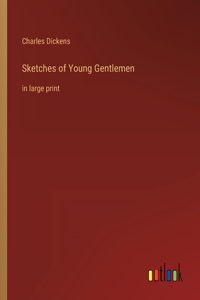 Sketches of Young Gentlemen