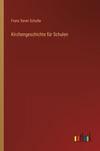 Kirchengeschichte für Schulen