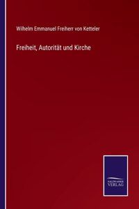 Freiheit, Autorität und Kirche