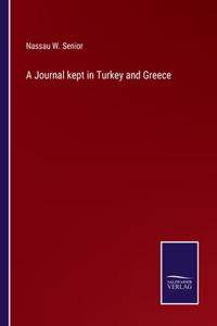 Journal kept in Turkey and Greece
