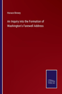 Inquiry into the Formation of Washington's Farewell Address