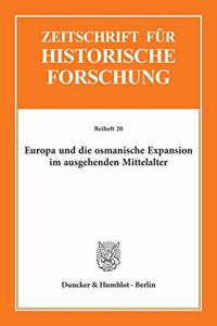Europa Und Die Osmanische Expansion Im Ausgehenden Mittelalter