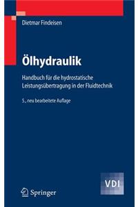 Olhydraulik: Handbuch Fur Die Hydrostatische Leistungsubertragung in Der Fluidtechnik