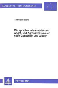 Die sprachinhaltsanalytischen Angst- und Agressivitaetsskalen nach Gottschalk und Gleser