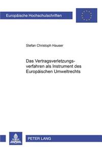 Das Vertragsverletzungsverfahren ALS Instrument Des Europaeischen Umweltrechts