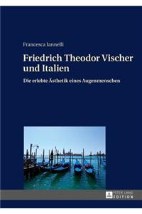 Friedrich Theodor Vischer und Italien