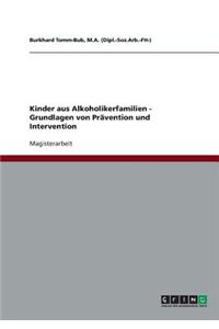 Kinder aus Alkoholikerfamilien - Grundlagen von Prävention und Intervention