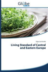 Living Standard of Central and Eastern Europe