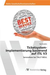 Ticketsystem-Implementierung basierend auf ITIL V3