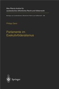 Parlamente Im Exekutivföderalismus
