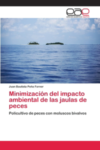 Minimización del impacto ambiental de las jaulas de peces