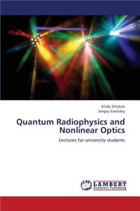 Quantum Radiophysics and Nonlinear Optics