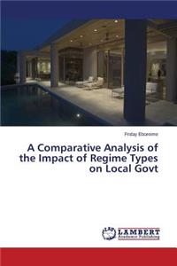 Comparative Analysis of the Impact of Regime Types on Local Govt