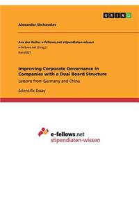 Improving Corporate Governance in Companies with a Dual Board Structure