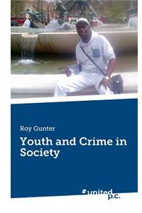 Youth and Crime in Society
