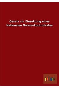 Gesetz Zur Einsetzung Eines Nationalen Normenkontrollrates