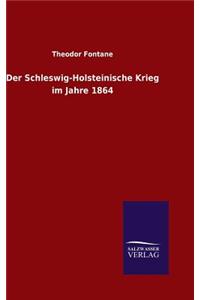 Schleswig-Holsteinische Krieg im Jahre 1864
