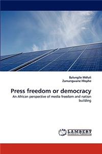 Press Freedom or Democracy