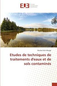 Etudes de Techniques de Traitements Deaux Et de Sols Contaminés