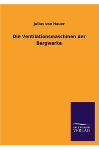 Ventilationsmaschinen Der Bergwerke