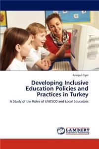 Developing Inclusive Education Policies and Practices in Turkey