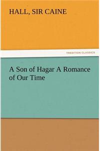 Son of Hagar A Romance of Our Time