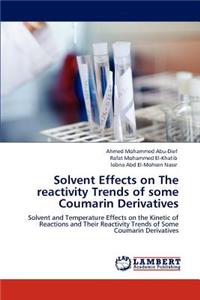 Solvent Effects on The reactivity Trends of some Coumarin Derivatives