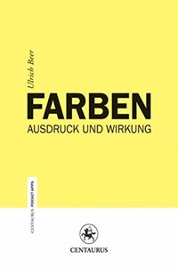 Farben: Ausdruck Und Wirkung