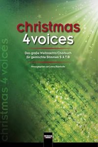 christmas 4 voices: Das groÃŸe Weihnachts-Chorbuch fur gemsichte Stimmen SATB