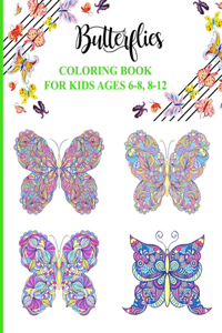 Butterflys Coloring Book for Kids Ages 6-8, 8-12