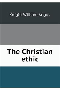 The Christian Ethic