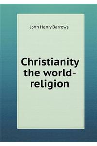 Christianity the World-Religion