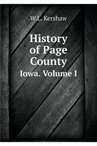 History of Page County Iowa. Volume I