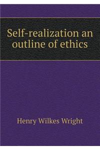 Self-Realization an Outline of Ethics