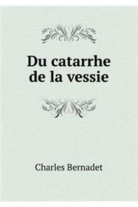 Du catarrhe de la vessie