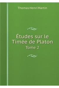 Études sur le Timée de Platon Tome 2