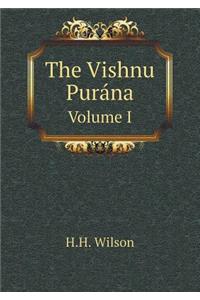 The Vishnu Purána Volume I