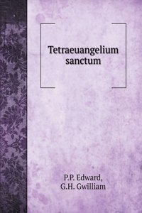 Tetraeuangelium sanctum juxta simplicem Syrorum versionem ad fidem codicum, Massorae, editionum denuo recognitum