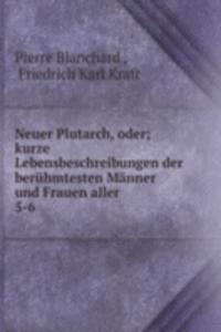 Neuer Plutarch, oder