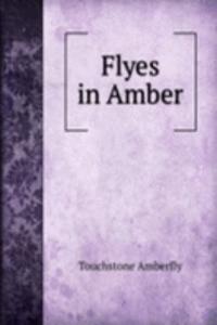 Flyes in Amber