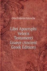 Libri Apocryphi Veteris Testamenti Graece (Ancient Greek Edition)