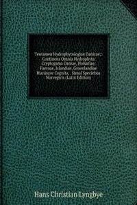 Tentamen Hydrophytologiae Danicae;: Continens Omnia Hydrophyta Cryptogama Daniae, Holsatiae, Faeroae, Islandiae, Groenlandiae Hucusqve Cognita, . Simul Speciebus Norvegicis (Latin Edition)