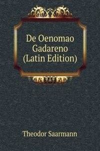 De Oenomao Gadareno (Latin Edition)