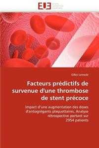 Facteurs Pr�dictifs de Survenue d''une Thrombose de Stent Pr�coce