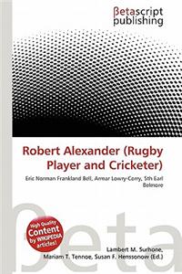 Robert Alexander (Rugby Player and Cricketer)
